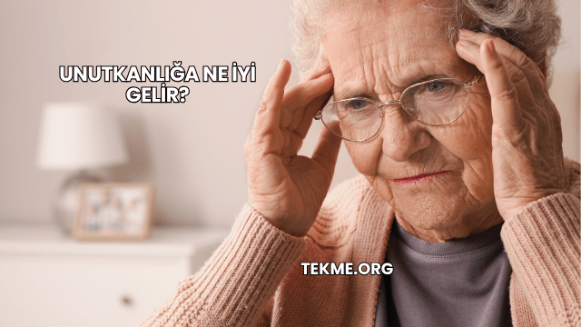 Unutkanlığa Ne İyi Gelir?