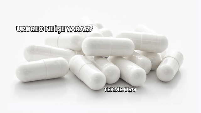 Urorec Ne İşe Yarar?