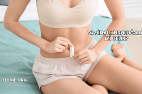 Vajinal Kuruluğa Ne İyi Gelir?
