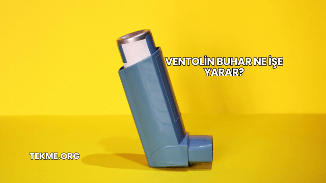 Ventolin Buhar Ne İşe Yarar?