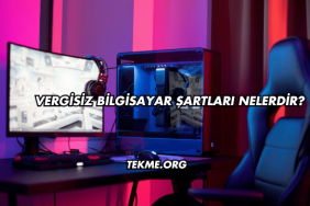 Vergisiz Bilgisayar Şartları Nelerdir?