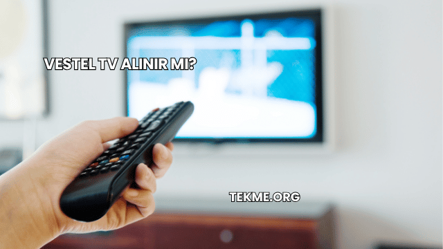 Vestel TV Alınır mı?