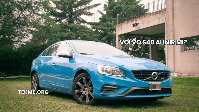 Volvo S40 Alınır mı?