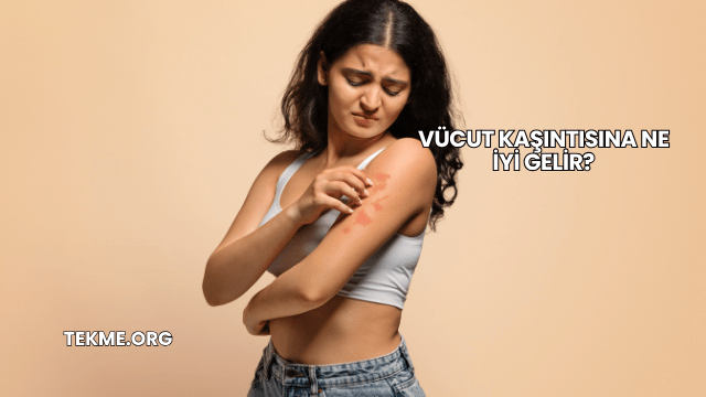 Vücut Kaşıntısına Ne İyi Gelir?