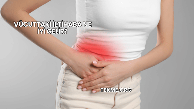 Vücuttaki İltihaba Ne İyi Gelir?