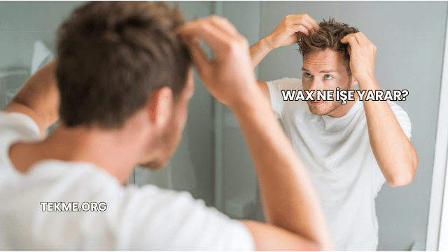 Wax Ne İşe Yarar?