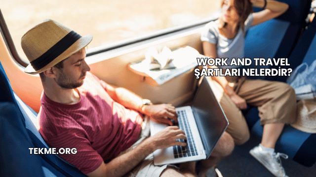Work And Travel Şartları Nelerdir?