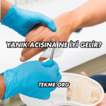 Yanık Acısına Ne İyi Gelir?