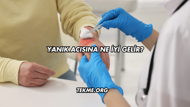 Yanık Acısına Ne İyi Gelir?