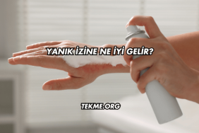 Yanık İzine Ne İyi Gelir?