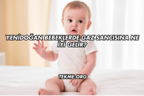 Yenidoğan Bebeklerde Gaz Sancısına Ne İyi Gelir?
