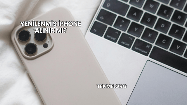 Yenilenmiş iPhone Alınır mı?