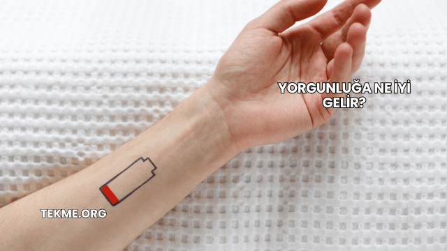 Yorgunluğa Ne İyi Gelir?