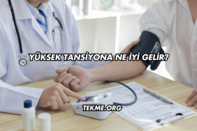 Yüksek Tansiyona Ne İyi Gelir?