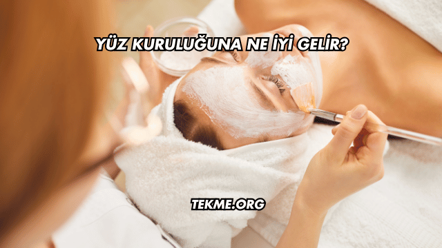 Yüz Kuruluğuna Ne İyi Gelir?