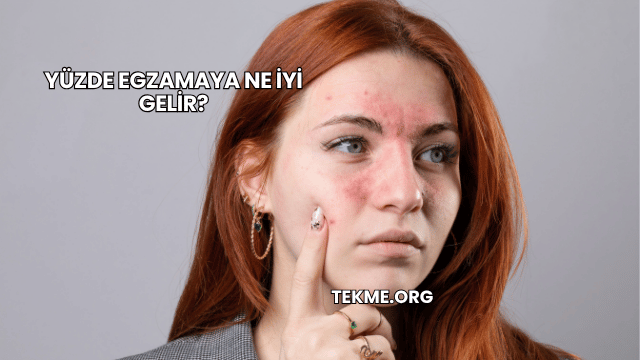 Yüzde Egzamaya Ne İyi Gelir?