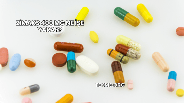 Zimaks 400 Mg Ne İşe Yarar?
