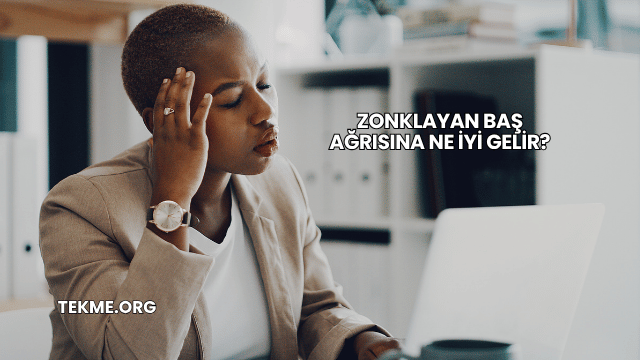 Zonklayan Baş Ağrısına Ne İyi Gelir?