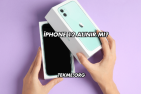iPhone 12 Alınır mı?