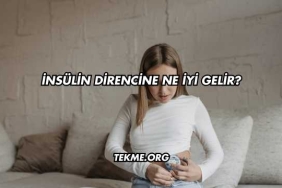 İnsülin Direncine Ne İyi Gelir?