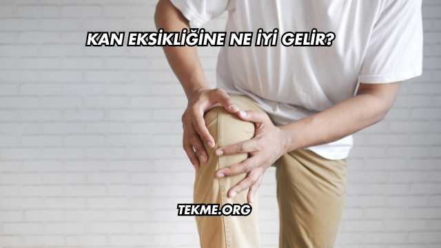 Kan Eksikliğine Ne İyi Gelir?