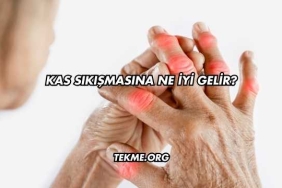 Kas Sıkışmasına Ne İyi Gelir?