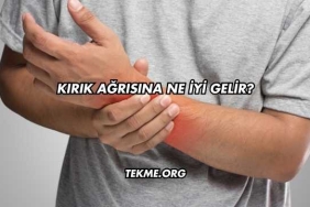 Kırık Ağrısına Ne İyi Gelir?