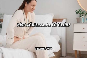 Kist Ağrısına Ne İyi Gelir?