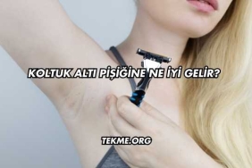 Koltuk Altı Pişiğine Ne İyi Gelir?