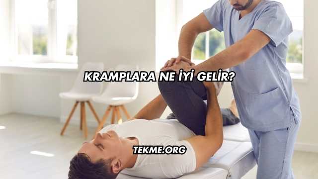 Kramplara Ne İyi Gelir?