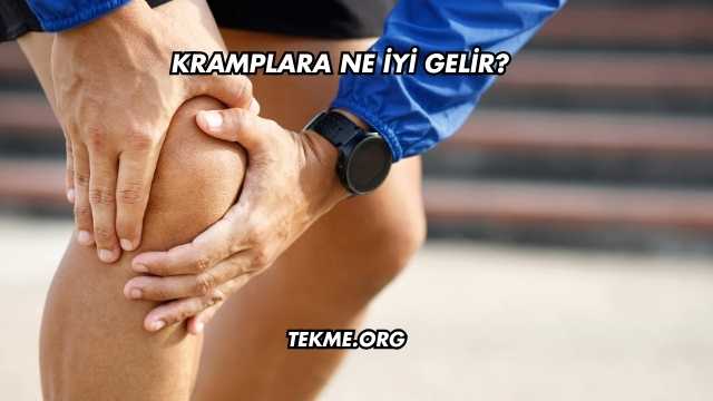 Kramplara Ne İyi Gelir?