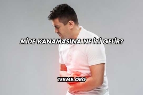 Mide Kanamasına Ne İyi Gelir?