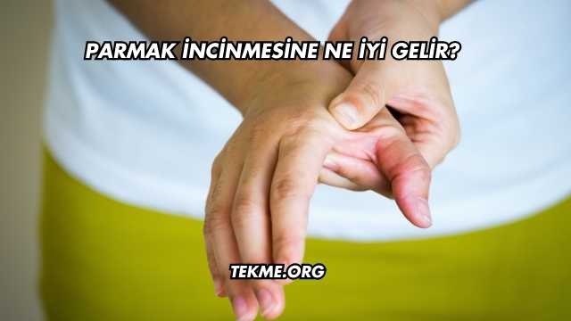 Parmak İncinmesine Ne İyi Gelir?