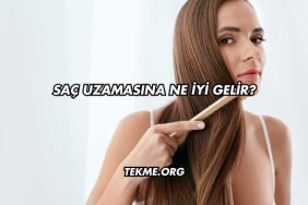 Saç Uzamasına Ne İyi Gelir?