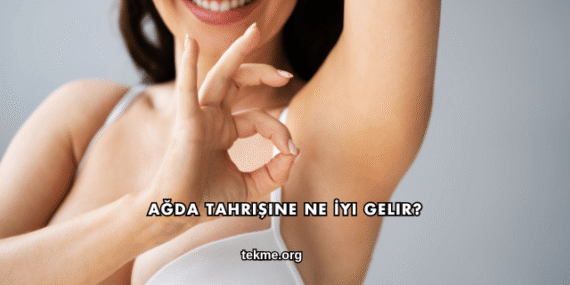 Ağda Tahrişine Ne İyi Gelir?