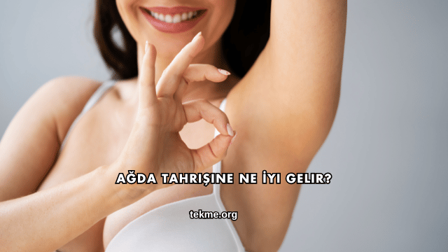 Ağda Tahrişine Ne İyi Gelir?