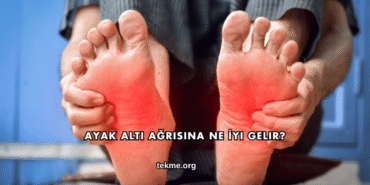 Ayak Altı Ağrısına Ne İyi Gelir?