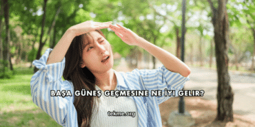 Başa Güneş Geçmesine Ne İyi Gelir?