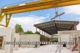 Betonarme Prefabrik Fabrika Maliyeti 2025