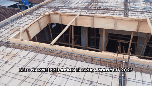 Betonarme Prefabrik Fabrika Maliyeti 2025