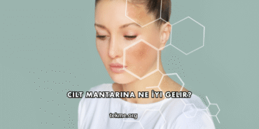 Cilt Mantarına Ne İyi Gelir?
