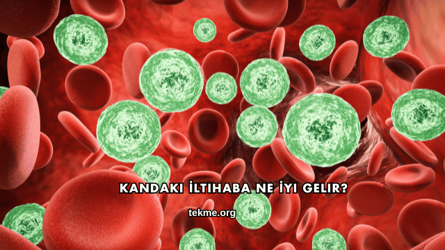 Kandaki İltihaba Ne İyi Gelir?