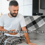Karaciğer Ağrısına Ne İyi Gelir?