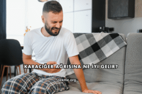 Karaciğer Ağrısına Ne İyi Gelir?