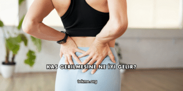Kas Gerilmesine Ne İyi Gelir?