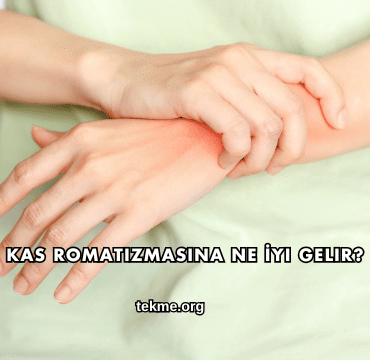Kas Romatizmasına Ne İyi Gelir?