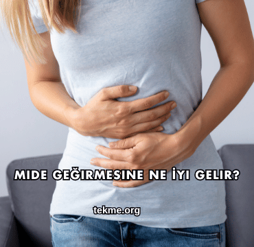 Mide Geğirmesine Ne İyi Gelir?