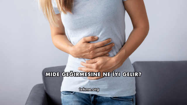 Mide Geğirmesine Ne İyi Gelir?