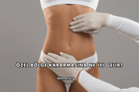 Özel Bölge Kararmasına Ne İyi Gelir?