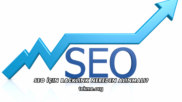 SEO İçin Backlink Nereden Alınmalı?